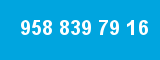 958 839 79 16